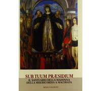 Sub tuum praesidium. Il santuario della Madonna della Misericordia a Macerata