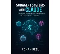 Subagent Systems with Claude: A Developer’s Guide to Modular AI Architectures with Function Calling and Tool Use