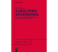 Subaltern Sovereigns: Rituals of Rule and Regeneration in Highland Odisha, India: 66