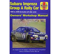 Haynes Subaru Impreza Group A Rally Car: 1993 to 2008 (Includes All Rally Cars); an Insight into the Design, Engineering and Competition History of Subaru's Iconic Rally Car: 1993 to 2008 (all models)