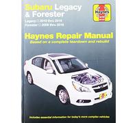 Subaru Legacy and Forester Automotive Repir Manual: Subaru Legacy 2010 Through 2016 Forester 2009 Through 2016