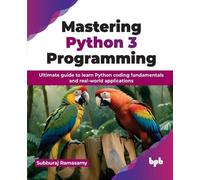 Subburaj Ramasamy Mastering Python 3 Programming (Tascabile)