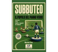 SUBBUTEO: Il Popolo del panno verde: Interviste, storie e leggende del Sub...