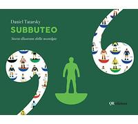 Subbuteo. Storia illustrata della nostalgia. Ediz. deluxe. Ediz. illustrata