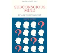 Subconscious Mind: Unlock The Power Within