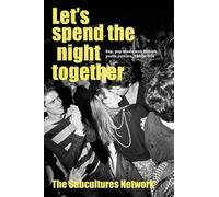 Subcultures Network Let’S Spend the Night Together (Copertina rigida)