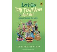 Subhadra Sen Gupta Let's Go Time Travelling Again (Tascabile)