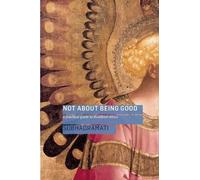 Subhadramati Not About Being Good (Tascabile)