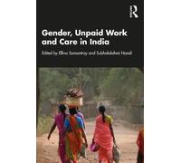 Subhalakshmi Nandi Gender, Unpaid Work and Care in India (Tascabile)