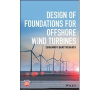 Subhamoy Bhattac Design of Foundations for Offshore Wind Tur (Copertina rigida)