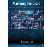 Subharun Pal Mastering the Chain A Comprehensive Guide to Elevating (Tascabile)
