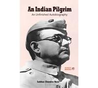 Subhas Chandra Bose An Indian Pilgrim (Tascabile)