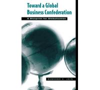 Subhash C. Jain Toward a Global Business Confederation (Copertina rigida)