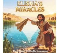 Subhashini Sumanasekara Dinesh Deckker Elisha's Miracles (Tascabile)