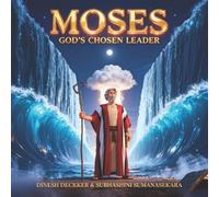 Subhashini Sumanasekara Dinesh Deckker Moses - God's Chosen Leader (Tascabile)