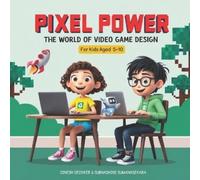 Subhashini Sumanasekara Dinesh Deckker Pixel Power (Tascabile)