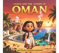 Subhashini Sumanasekara Dinesh Deckker Sasha and the Sands of Oman (Tascabile)