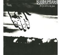Subhumans - From the Cradle