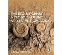 Subir Ranjan Ku The Evolutionary Biology of Extinct and Extant Organ (Tascabile)