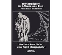 Subir Ranjan Kundu Mitochondrial Eve and Y-Chromosomal Adam (Copertina rigida)