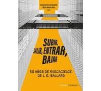 Subir, salir, entrar, bajar: 50 años de rascacielos de J.G. Ballard