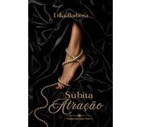 Súbita Atração: Trilogia Intensos - Livro 1