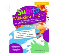 Subito Melodica 1+2 Volume Unico: Metodo Facile e Progressivo per Bambini e Ragazzi con Spartiti e Basi Musicali Online. Corso Completo di Educazione ... Diamonica Principianti (Nuova Edizione)