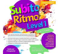 Subito Ritmo level 1: 440 attività ritmiche per i bambini dai 4 ai 7 anni