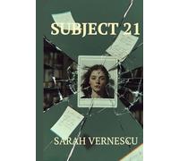 Subject 21: The Secret She Was Never Meant to Remember