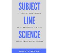 Subject Line Science: 11 "Made You Look" Secrets to Get Emails Opened & Read