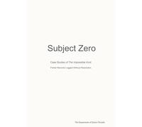 Subject Zero: Case Studies of The Impossible Knot - Logged Without Resolution