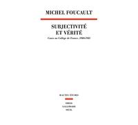 Subjectivité et vérité: Cours au Collège de France (1980-1981)