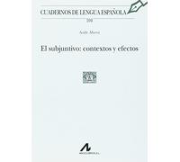 Subjuntivo, el - contextos y efectos [Lingua spagnola]