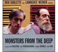 Sublette, Ned & Lawrence Weiner - Monster From The Deep