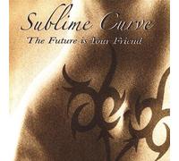 Sublime Curve - Future Is Your Friend
