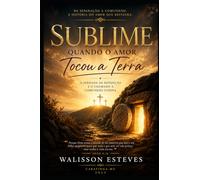 Sublime: Quando o Amor Tocou a Terra