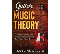 Sublime Studio Guitar Music Theory (Tascabile) Guitar Music Theory