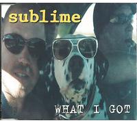 Sublime - What I Got