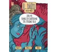 Sublimi banalità quotidiane per persone blu