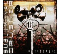 Subliminal Crusher - Antithesis