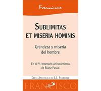 Sublimitas et miseria hominis: Grandeza y miseria del hombre