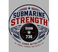 Submarine Strength Training Program Workout Logbook