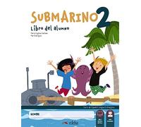 Submarino: Pack: Libro del alumno + Cuaderno + audio descargable (nivel 2)