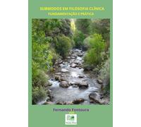 SUBMODOS EM FILOSOFIA CLÍNICA: FUNDAMENTAÇÃO E PRÁTICA
