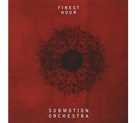 Submotion Orchestra - Finest Hour
