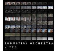 Submotion Orchestra - Kites