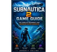 Subnautica 2 game guide: Survive the Alien Ocean, Build Your Base, and Explore the Unknown