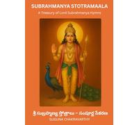 SUBRAHMANYA STOTRAMAALA - A Treasury of Lord Subrahmanya Hymns: శ్రీ సుబ్రహ్మణ్య స్తోత్రాలు - సంపూర్ణ సేకరణ