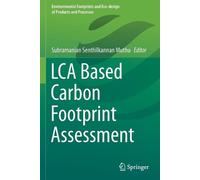 Subramanian Senthilkannan Muth LCA Based Carbon Footprint Assessmen (Tascabile)