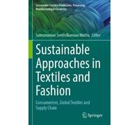 Subramanian Senthilkannan Sustainable Approaches in Textiles and Fa (Tascabile)